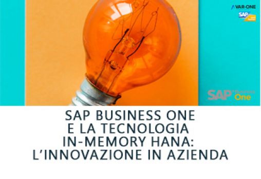 WEBINAR - SAP BUSINESS ONE E LA TECNOLOGIA IN-MEMORY HANA: L’INNOVAZIONE IN AZIENDA
